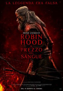Robin Hood – Il prezzo del sangue: il mito perde l’arco e trova finalmente un’anima